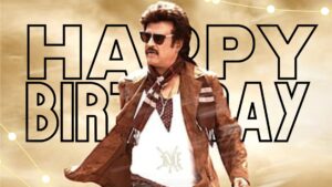 Happy Birthday Rajinikanth: